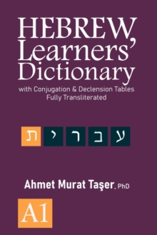 Image for Hebrew Learners' Dictionary : with Conjugation & Declension Tables, Fully Transliterated - A1