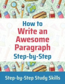 Image for How to Write an Awesome Paragraph Step-by-Step