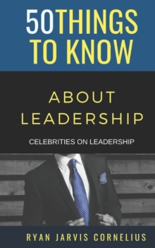 Image for 50 Things to Know About Leadership