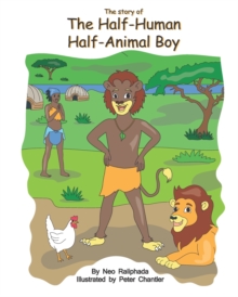 Image for The story of The Half-human Half-animal boy