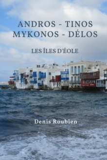 Image for Andros - Tinos Mykonos - Delos. Les iles d'Eole