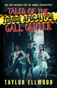 Image for Tales of the Zombie Apocalypse Call Center
