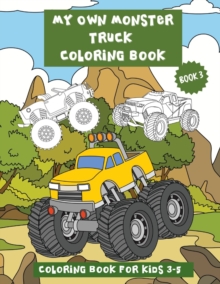 Image for My Own Monster Truck Coloring Book (Book 3).