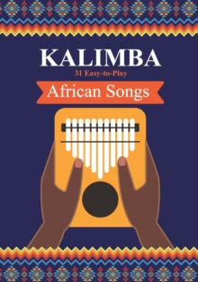 Image for Kalimba. 31 Easy-to-Play African Songs : SongBook for Beginners
