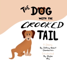 Image for The Dog With The Crooked Tail