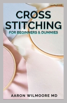 Image for Cross Stitches for Beginners & Dummies