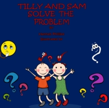 Image for Tilly and Sam Solve the Problem