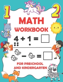 Image for Math Workbook for Preschool and Kindergarten : 65 Pages of Addition, Subtraction, Number Bonds Time and Money Practice Book for Kids age 3-7, Math Activity Workbook for Preschoolers and kindergartener