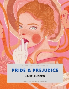 Image for Pride & Prejudice / Jane Austen / World Literature Classics / Illustrated with doodles