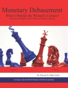 Image for Monetary Debasement - What's Behind the Wizard's Curtain?