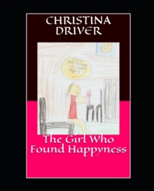 Image for The Girl Who Found Happyness