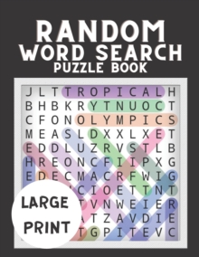 Image for Random Word Search Puzzle Book : Wordsearch Books for Bored Adults - Random Find a Word Book - 200 Puzzles Word Activity Book - Big Word Search Book