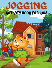 Image for Jogging activity book for kids : Amazing Kids Activity Books, Activity Books for Kids - Over 60 Fun Activities Workbook, Page Large 8.5 x 11"