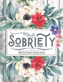 Image for Sobriety ( Addiction Recovery journal )