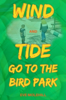 Image for Wind and Tide Go to the Bird Park