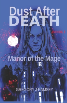 Image for Dust After Death : Book I: Manor of the Mage