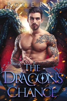 Image for The Dragon's Chance : A Dragon Shifter Romance