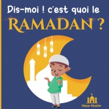 Image for Dis-moi ! c'est quoi le Ramadan ?