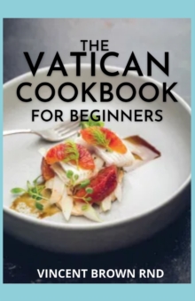 Image for The Vatican Cookbook for Beginners