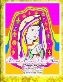 Image for Blessed Mother Virgin Mary Art Images for Today COLLECT ART PRINTS IN A BOOK Grace Divine Drawings