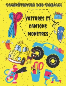 Image for Voitures et Camions Monstes Competences des ciseaux : Couleur, Coupe et Colle Classeur (POUR LES ENFANTS)