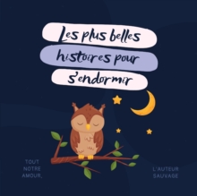 Image for Les plus belles histoires pour s'endormir : Contes du soir pour dormir - Histoires pour rever pour les tout-petits (Des 2 ans)