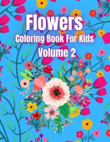 Image for Flowers Coloring Book For Kids Volume 2