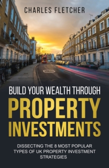 Image for Build Your Wealth Through Property Investments