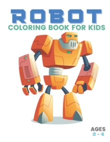 Image for Robot Coloring Book for Kids Ages 2-4