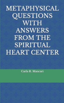 Image for Metaphysical Questions with Answers from the Spiritual Heart Center