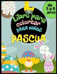 Image for Libro de colorear de Pascua para ninos de 3 a 6 anos : Canasta de Pascua, huevos, conejos, gallinas y otros para colorear. Actividad de Semana Santa para ninas y ninos.
