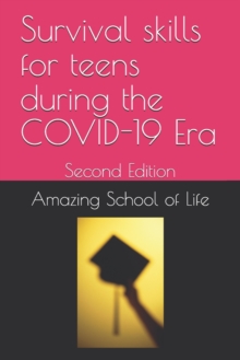 Image for Survival skills for teens during the COVID-19 Era : Second Edition