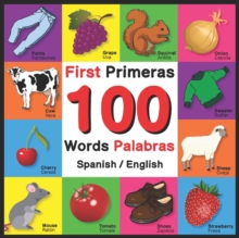 Image for First 100 Words - Primeras 100 Palabras - Spanish/English : Bilingual Word Book for Kids, Toddlers (English and Spanish Edition)
