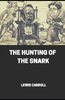 Image for The Hunting of the Snark Illustrated
