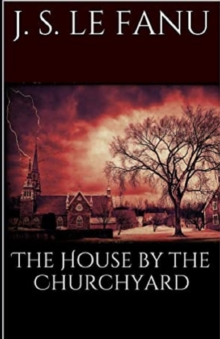 Image for The House by the Church-Yard Illustrated