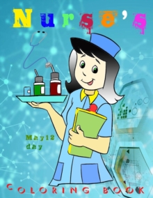 Image for May 12 Nurse's Day Coloring Book : Nurse coloring book for all nurses Suitable for all ages 29 stunning designs with high quality