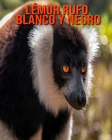 Image for Lemur rufo blanco y negro : Imagenes asombrosas y datos curiosos