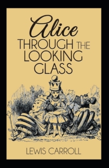 Image for Through the Looking Glass Illustrated