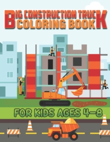 Image for Big Construction Truck Coloring Book for Kids Ages 4-8