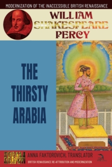 Image for The Thirsty Arabia : Volume 5: British Renaissance Re-Attribution and Modernization Series