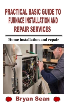 Image for Practical Basic Guide to Furnace Installation and Repair Services