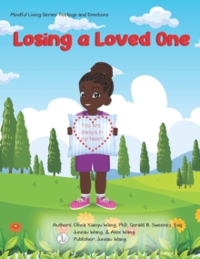 Image for Losing A Loved One : Mindful Living Series: Feelings & Emotions