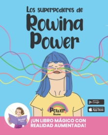 Image for Los SuperPoderes de Rowina Power : ?Un Libro M?gico Con Realidad Aumentada!