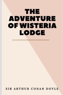 Image for The Adventure of Wisteria Lodge (Illustrated)