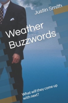 Image for Weather Buzzwords : What will they come up with next?