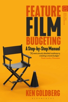 Image for Feature Film Budgeting: A Step-by-Step Manual