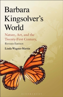 Barbara Kingsolver’s World: Nature, Art, and the Twenty-First Century, Revised Edition