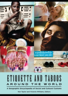 Image for Etiquette and taboos around the world  : a geographic encyclopedia of social and cultural customs