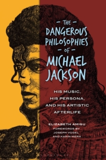 Image for The Dangerous Philosophies of Michael Jackson