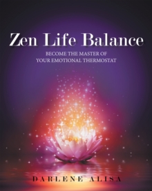Image for Zen Life Balance: Become the Master of Your Emotional Thermostat